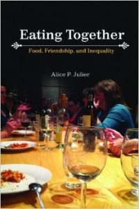 Cover: Eating Together: Food, Friendship, and Inequality